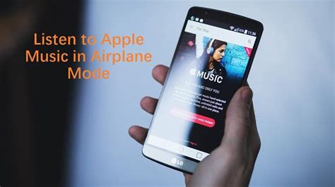 how to listen to apple music on airplane mode and the future of music streaming services